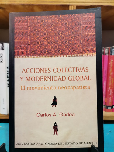 Acciones Colectivas Y Modernidad Global. El Movimiento Neoza