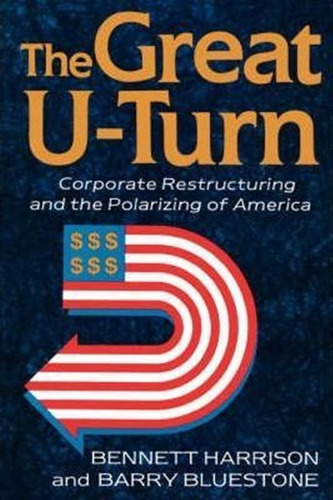 The Great U-turn - Barry Bluestone