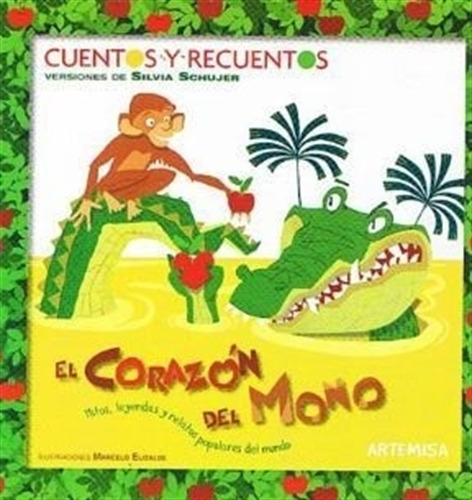 El Corazon Del Mono - Cuentos Y Recuentos - Mayuscula, de Schujer, Silvia. Editorial Artemisa, tapa blanda en español