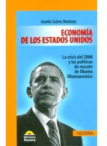 Libro Economia De Los Estados Unidos. La Crisis Del 2008 Y