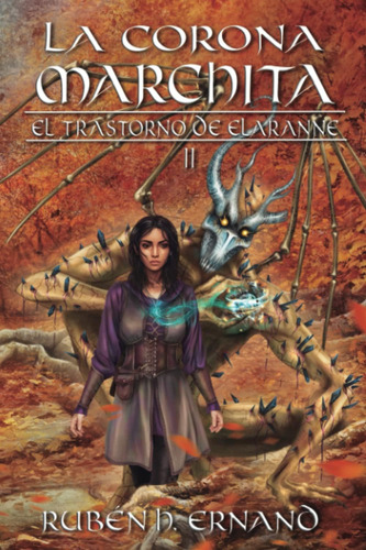 Libro: La Corona Marchita (el Trastorno De Elaranne) En