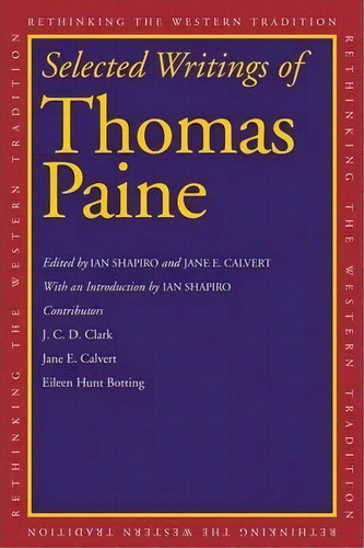 Selected Writings Of Thomas Paine, De Thomas Paine. Editorial Yale University Press, Tapa Blanda En Inglés