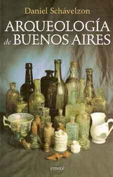Arqueología De Buenos Aires - Schávelzon. Arq. Urbana