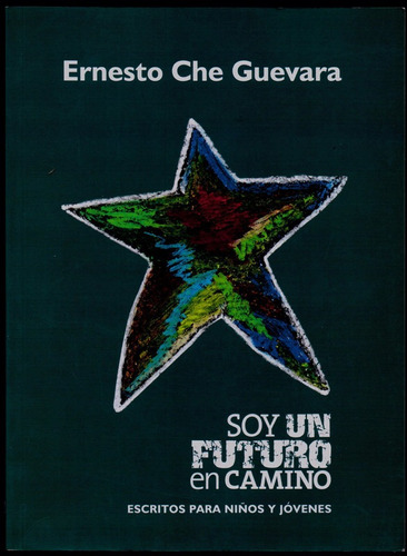 Soy Un Futuro En Camino. Che Guevara Para Niños. Ilustrado