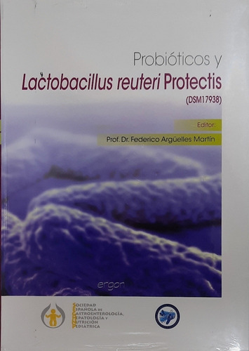 Arguelles Probioticos Y Lactobacillus Reuteri Protectis Env