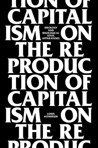 On The Reproduction Of Capitalism - Althusser Louis