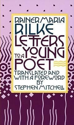 Letters To A Young Poet - Rainer Rilke