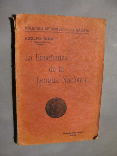 La Enseñanza De La Lengua Nacional , Adolfo Rude , Bibliotec