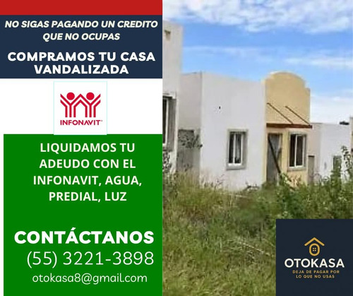 Compro Tu Casa Vandalizada, Canceló Tu Deuda Infonavit