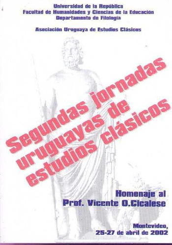 SEGUNDAS JORNADAS URUGUAYAS DE ESTUDIOS CLASICOS, de AUTOR. Editorial OTROS - UNIVERSIDAD DE LA REPUBLICA en español