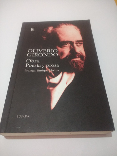 Oliverio Girondo Obra, Poesía Y Prosa - Losada