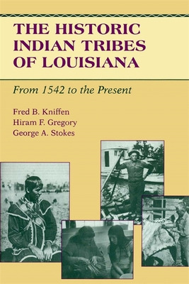 Libro The Historic Indian Tribes Of Louisiana: From 1542 ...