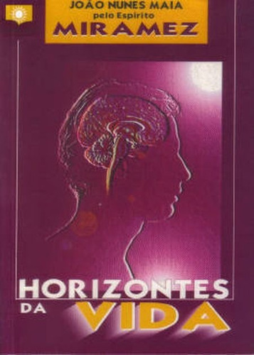 Horizontes Da Vida -  Miramez, João Nunes Maia