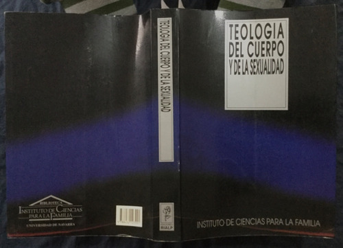 Teología Del Cuerpo Y De La Sexualidad. Pedro Juan Viladrich