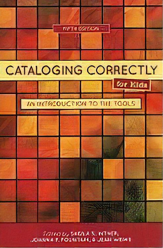 Cataloging Correctly For Kids : An Introduction To The Tools, De Sheila S. Intner. Editorial American Library Association, Tapa Blanda En Inglés