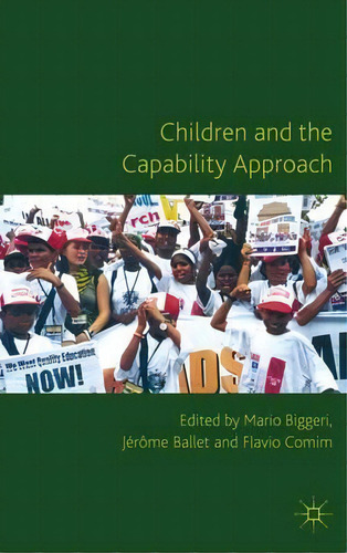 Children And The Capability Approach, De Mario Biggeri. Editorial Palgrave Macmillan, Tapa Dura En Inglés