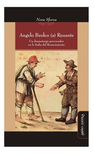 Angelo Beolco (a) Ruzante / Nora Sforza