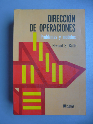 Dirección De Operaciones - Problemas Y Modelos - Buffa - 