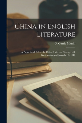 Libro China In English Literature: A Paper Read Before Th...