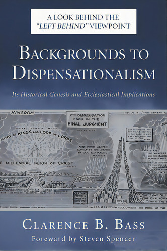 Backgrounds To Dispensationalism: Its Historical Genesis And Ecclesiastical Implications, De Bass, Clarence B.. Editorial Wipf & Stock Publ, Tapa Blanda En Inglés