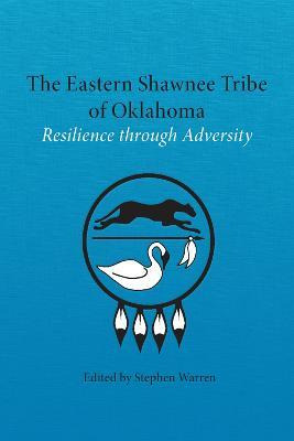 Libro The Eastern Shawnee Tribe Of Oklahoma : Resilience ...