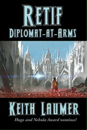 Retief : Diplomat-at-arms, De Keith Laumer. Editorial Wilder Publications, Tapa Blanda En Inglés