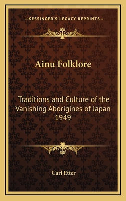 Libro Ainu Folklore: Traditions And Culture Of The Vanish...