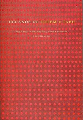 100 Anos De Totem E Tabu, De Braunstein, Nestor / Basualdo, Carina. Editora Contra Capa, Capa Mole Em Português