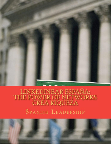 Libro: España: El Poder De Las Redes Crea Riqueza. (español)