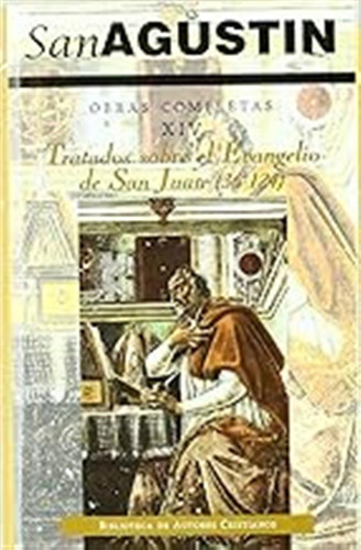 Obras Completas De San Agustín. Xiv: Tratados Sobre El Evang