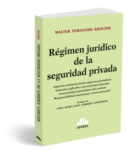 Regimen Juridico De La Seguridad Privada - Fernando Krieger