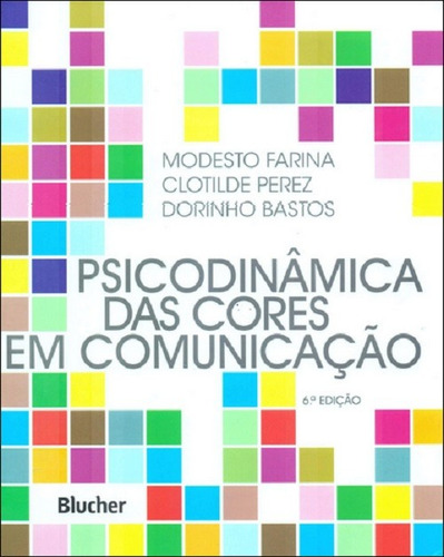 Psicodinâmica Das Cores Em Comunicação - 6ª Edição
