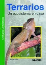 Comprar Terrarios Un Ecosistema En Casa, De Falk Astrid. Editorial Albatros, Tapa Blanda En Español