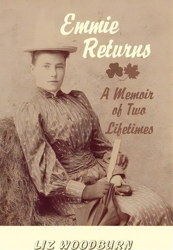 Emmie Returns, De Liz Woodburn. Editorial Createspace Independent Publishing Platform, Tapa Blanda En Inglés