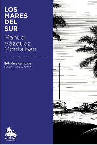 Los mares del Sur, de Vázquez Montalbán, Manuel. Serie Fuera de colección Editorial Planeta México, tapa blanda en español, 2019