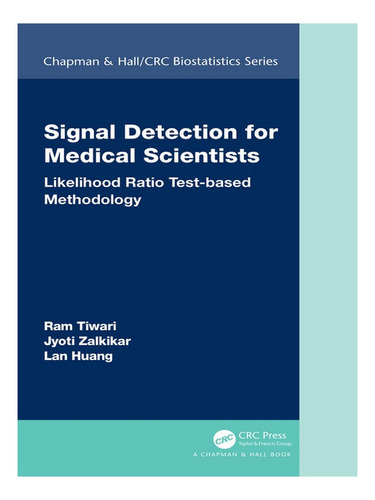 Signal Detection For Medical Scientists - Ram Tiwari, . Eb04
