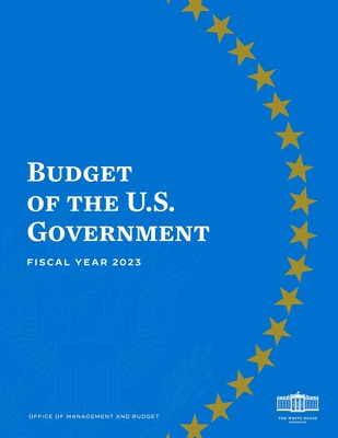 Libro Budget Of The United States, Fiscal Year 2023 - Exe...