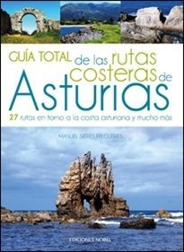 Guia Total De Las Rutas Costeras De Asturias - Sieres Fel...