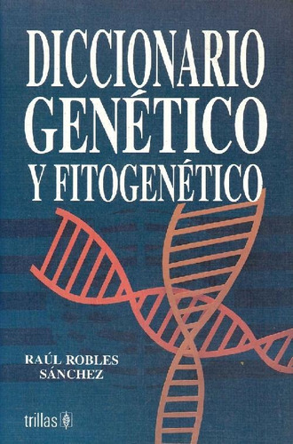 Libro Diccionario Genetico Y Fitogenetico De Raíl Robles Sán