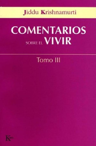 Libro - Comentarios Sobre El Vivir Tomo Iii - Krishnamurti,