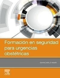 Formación En Seguridad Para Urgencias Obstétricas - Mari, G