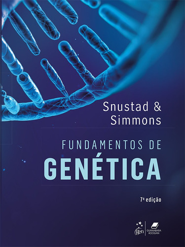 Fundamentos de Genética, de Snustad. Editora Guanabara Koogan Ltda., capa mole em português, 2017