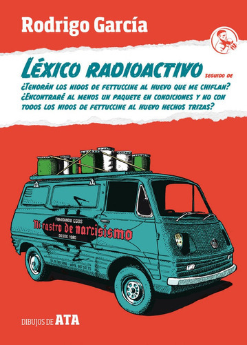 LEXICO RADIOACTIVO SEGUIDO DE, de García, Rodrigo. Editorial Ediciones La Uña Rota, tapa blanda en español