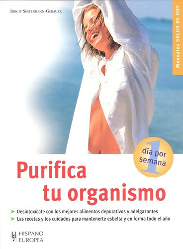 Purifica Tu Organismo, De Sesterhenn-gebauer Birgit. Editorial Hispano-europea, Tapa Blanda En Español, 2009