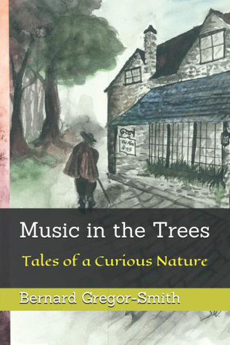 Libro:  Music In The Trees: Tales Of A Curious Nature