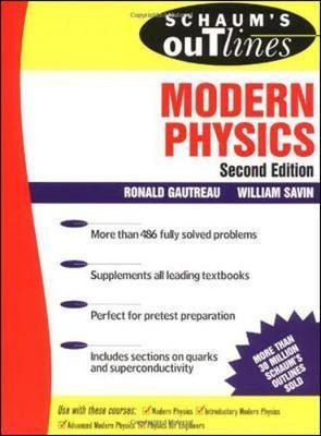 Schaum's Outline Of Modern Physics - Ronald Gautreau