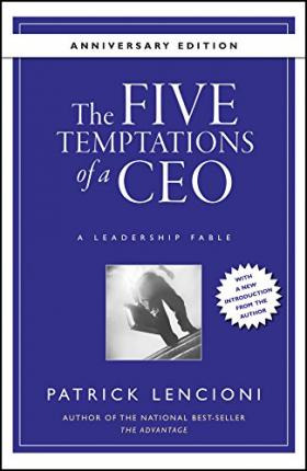 The Five Temptations Of A Ceo - Patrick M. Lencioni