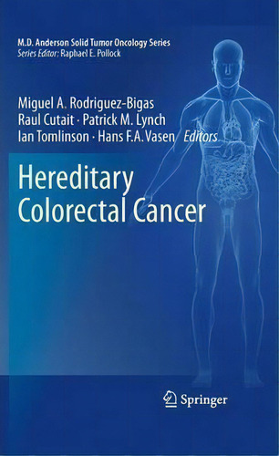 Hereditary Colorectal Cancer, De Miguel A. Rodriguez-bigas. Editorial Springer Verlag New York Inc, Tapa Blanda En Inglés