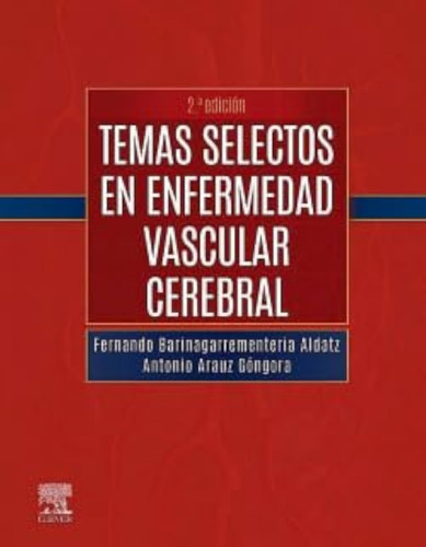 Temas Selectos En Enfermedad Vascular Cerebral, 2.ª Edición 