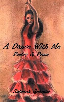 Libro A Dance With Me: Poetry And Prose - Grancio, Sabrina